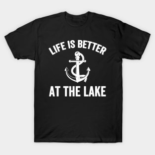 Life is better at the lake T-Shirt